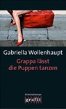 Grappa lässt die Puppen tanzen - Gabriella Wollenhaupt - 9783894258610