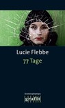 77 Tage - Lucie Flebbe - 9783894258733