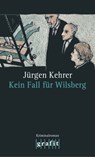 Kein Fall für Wilsberg - Jürgen Kehrer - 9783894258887