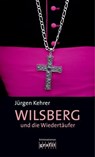 Wilsberg und die Wiedertäufer - Jürgen Kehrer - 9783894258894