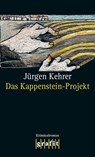 Das Kappenstein-Projekt - Jürgen Kehrer - 9783894258924