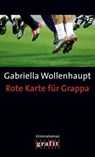 Rote Karte für Grappa - Gabriella Wollenhaupt - 9783894259952