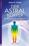 Der Astralkörper - Arthur E. Powell - 9783894276454