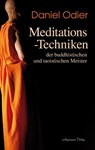 Meditations-Techniken der buddhistischen und taoistischen Meister - Daniel Odier - 9783894277574