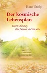 Der kosmische Lebensplan - Hans Stolp - 9783894277888