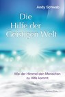 Die Hilfe der Geistigen Welt - Andy Schwab - 9783894277970