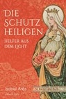 Die Schutzheiligen - Isabel Arés - 9783894278427