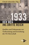 1933 - Der Weg ins Dritte Reich - Ulrich Schneider - 9783894387945