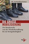 Die große Mobilisierung - AK Antimilitarismus - 9783894388560