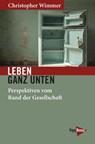 Leben ganz unten - Christopher Wimmer - 9783894388591