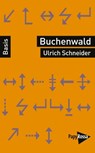 Buchenwald – Ein Konzentrationslager - Ulrich Schneider - 9783894389161