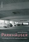 Parkhäuser - Joachim Kleinmanns - 9783894454470