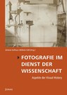 Fotografie im Dienst der Wissenschaft - Stefanie Dufhues ; Wilhelm Füßl - 9783894455866