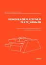 DEMOKRATIEPLATTFORM PLATZ_NEHMEN - Martin Krenn ; Melanie Prost - 9783894456030