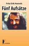 Fünf Aufsätze - Fritz Erik Hoevels - 9783894848514