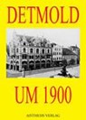 Detmold um 1900 -  - 9783895284359