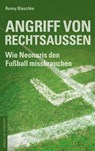 Angriff von Rechtsaußen - Ronny Blaschke - 9783895337727