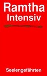 Ramtha Intensiv. Seelengefährten -  - 9783895390531