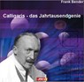 Calligaris - Das Jahrtausendgenie - Frank Bender - 9783895399343