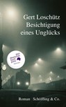 Besichtigung eines Unglücks - Gert Loschütz - 9783895611575