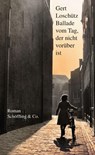 Ballade vom Tag, der nicht vorüber ist - Gert Loschütz - 9783895611582