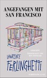 Angefangen mit San Francisco - Lawrence Ferlinghetti - 9783895614422