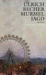 Murmeljagd - BECHER,  Ulrich - 9783895614521