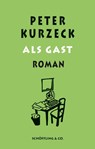 Als Gast - Peter Kurzeck - 9783895616846