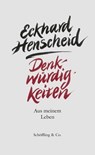 Denkwürdigkeiten - Eckhard Henscheid - 9783895618529