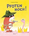 Pfoten hoch! - Catharina Valckx - 9783895652356