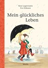 Mein glückliches Leben - Rose Lagercrantz - 9783895652394
