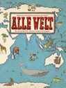 Alle Welt. Das Landkartenbuch - Aleksandra Mizielinska ; Daniel Mizielinski - 9783895654503