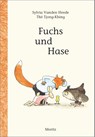 Fuchs und Hase - Sylvia Vanden Heede ; Thé Tjong-Khing - 9783895654732