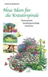 Neue Ideen für die Kräuterspirale - Irmela Erckenbrecht - 9783895662409