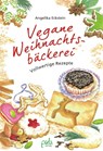 Vegane Weihnachtsbäckerei - Angelika Eckstein - 9783895662751