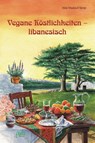 Vegane Köstlichkeiten - libanesisch - Abla Maalouf-Tamer - 9783895662843