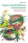 Vegane Köstlichkeiten - international - Angelika Krüger - 9783895663291