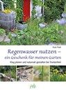 Regenwasser nutzen - ein Geschenk für meinen Garten - Paula Polak - 9783895664274