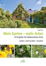 Mein Garten - mehr Arten - Sigrid Tinz - 9783895664328