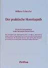 Der praktische Homöopath - Wilhelm Eichsteller - 9783895750113