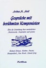 Gespräche mit berühmten Komponisten - Arthur M. Abell - 9783895750472