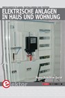 Elektrische Anlagen in Haus und Wohnung - Hans-Joachim Geist - 9783895760792