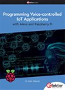 Programming Voice-controlled IoT Applications with Alexa and Raspberry Pi - ALLWORK,  John - 9783895765315