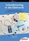 Schnelleinstieg in die Elektronik - Ahmet Ibrahim ; Dogan Ibrahim - 9783895766664