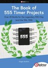 The Book of 555 Timer Projects - Dogan Ibrahim - 9783895766732