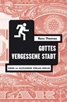 Gottes vergessene Stadt - Ross Thomas - 9783895811609