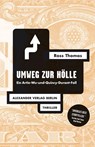 Umweg zur Hölle - Ross Thomas - 9783895811722