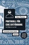 Protokoll für eine Entführung - Ross Thomas - 9783895814372
