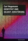 Identität und Selbst-Zerstörung - Carl Hegemann ; René Pollesch - 9783895814679