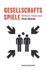 Gesellschaftsspiele - Florian Malzacher - 9783895815133